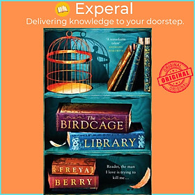 Sách - The Birdcage Library - A spellbinding novel of hidden clues and dark obses by Freya Berry (UK edition, hardcover)