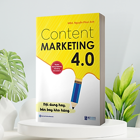 [Download Sách] Content Marketing 4.0: Nội dung hay, bán bay kho hàng (Tặng kèm khóa học online)