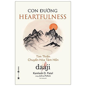 Sách Con Đường Heartfulness - Tim Thiền - Chuyển Hóa Tâm Hồn