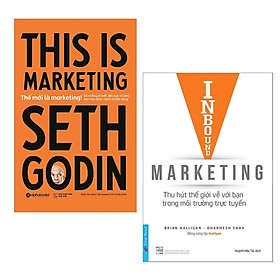 [Download Sách] Combo Nâng Cao Kĩ Năng Marketing Cho Người Kinh Doanh: Inbound Marketing - Thu Hút Thế Giới Về Bạn Trong Môi Trường Trực Tuyến + Thế Mới Là Marketing (This Is Marketing) 