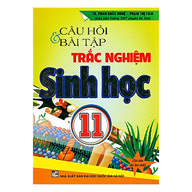 [Download Sách] Câu Hỏi Và Bài Tập Trắc Nghiệm Sinh Học 11