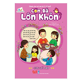 Download sách Con Đã Lớn Khôn - Con Lễ Phép