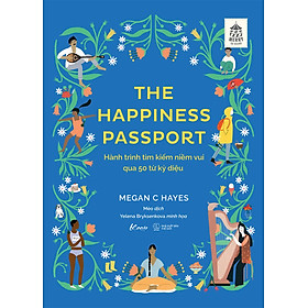 Hình ảnh The Happiness Passport - Hành Trình Tìm Kiếm Niềm Vui Qua 50 Từ Kỳ Diệu _AZ