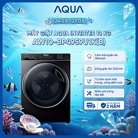 Máy giặt Aqua Inverter 10 kg AW10-BP4959U1K(B) - Bảo hành 2 năm - Hàng chính hãng
