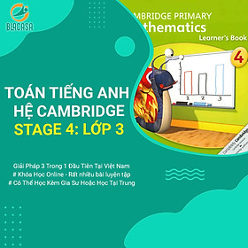 Khóa học Toán Tiếng Anh Hệ Cambridge: Stage 4 - Lớp 3 - [TOT.EDU.VN]