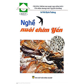 Nghề Nuôi Chim Yến - NXB Nông Nghiệp - NHÀ XUẤT BẢN NÔNG NGHIỆP