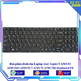 Bàn phím dành cho Laptop Acer Aspire 5 A515-51 A515-51G A515-52 7 A715-71 A715-72G Keyboard US - Hàng Nhập Khẩu mới 100%