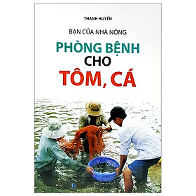 Bạn Của Nhà Nông - Phòng Bệnh Cho Tôm, Cá