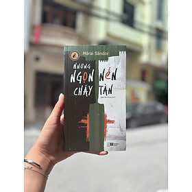 NHỮNG NGỌN NẾN CHÁY TÀN - Márai Sándor - Giáp Văn Chung dịch - Đông Tây