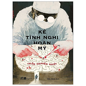 Cuốn Sách Văn Học Giả Tưởng Hay: Kẻ Tình Nghi Hoàn Mỹ - Vãn Tình