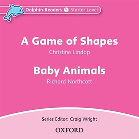 Dolphin Readers Starter Level: A Game Of Shapes / Baby Animals (Audio CD)