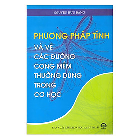 Phương Pháp Tính Và Vẽ Các Đường Cong Mềm Thường Dùng Trong Cơ Học