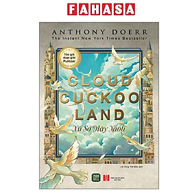 Sách - Cloud Cuckoo Land - Xứ Sở Mây Xanh