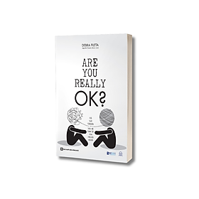 Hình ảnh Sách - Are You Really OK? - Để Trở Thành Bác Sĩ Tâm Lý Của Chính Mình - MCBooks