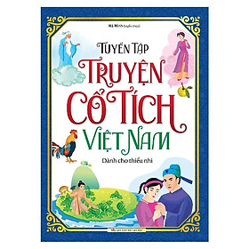 Tuyển Tập Truyện Cổ Tích Việt Nam Dành Cho Thiếu Nhi - Bản Quyền