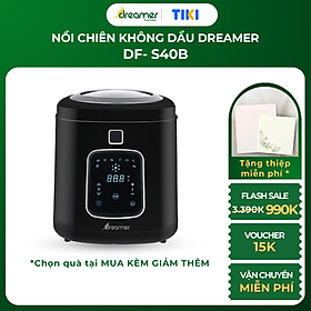 Nồi chiên không dầu Dreamer DF-S40B nắp kính trong suốt Smart View 8 chức năng 4 lít - Hàng Chính Hãng