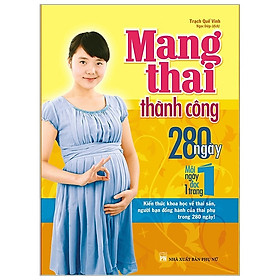 Sách - Mang Thai Thành Công - 280 Ngày, Mỗi Ngày Đọc Một Trang (Minh Long Books)