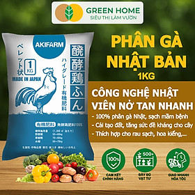 Phân Gà Greenhome, AKIFARM Sfarm, Bao 1kg, Nhập Khẩu Nhật, Viên Nén, Hữu Cơ Sinh Học Bón Rau Sạch, Cây Ăn Quả, Hoa Hồng