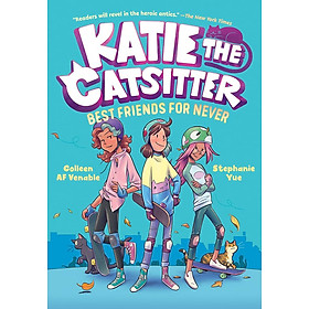 Katie the Catsitter Book 2: Best Friends for Never: (A Graphic Novel) - 