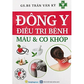 Đông Y Đ.iều T.rị - Bệnh Máu Và Cơ Khớp_QB