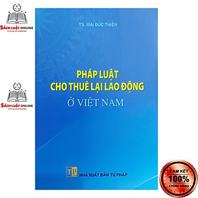 Hình ảnh Sách - Pháp luật cho thuê lại lao động ở Việt Nam (NXB Tư Pháp)