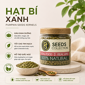 RealFoodStore Hạt Bí Xanh Tách Vỏ  500G – Hạt Sống Dùng Làm Snack, Salad, Granola