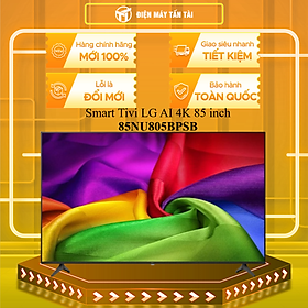 Smart Tivi LG AI 4K 85 inch 85NU805BPSB - HÀNG CHÍNH HÃNG - CHỈ GIAO HCM