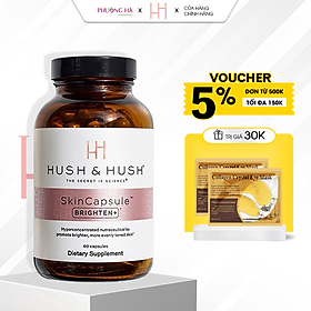 Viên Uống Sáng Da Hush And Hush SkinCapsule Brighten+ 60 viên