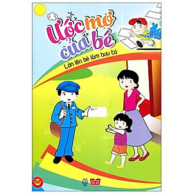 Ước Mơ Của Bé - Lớn Lên Bé Làm Bưu Tá