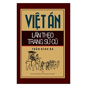 [Download Sách] Việt Án Lần Theo Trang Sử Cũ