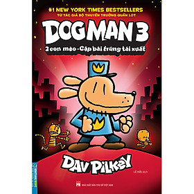 [Download Sách] Dog Man 3 - 2 Con Mèo - Cặp Bài Trùng Tái Xuất (Bìa Mềm)