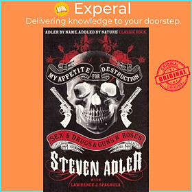 Sách - My Appetite for Destruction : Sex & Drugs & Guns N' Roses by Professor Steven Adler (UK edition, paperback)