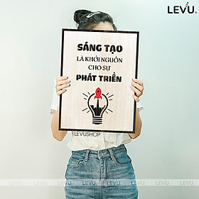 Mua Tranh Gỗ treo văn phòng LEVU120: Sáng tạo là khởi đầu cho sự phát triển