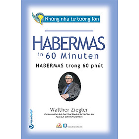 Nhà Tư Tưởng Lớn - Habermas Trong 60 Phút