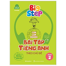 Big Step - Con Làm Nhanh Bài Tập Tiếng Anh Theo Chủ Đề Step 2
