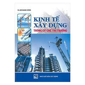 Kinh Tế Xây Dựng Trong Cơ Chế Thị Trường 