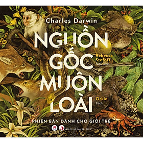 [Download Sách] Sách Nguồn Gốc Muôn Loài (Phiên Bản Dành Cho Giới Trẻ/ Hiểu Biết Về Sinh Vật Sống/ Tặng Kèm Bookmark )