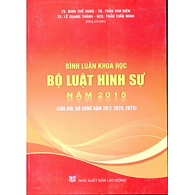 Sách Bình Luận Khoa Học Phần Các Tội Phạm - Bộ Luật Hình Sự Năm 2015, Được Sửa Đổi, Bổ Sung Năm 2017 - TT Giới Thiệu Sách TP. HCM