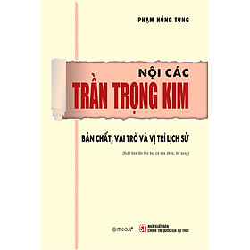 Sách Nội Các Trần Trọng Kim - Bản chất, vai trò và vị trí lịch sử
