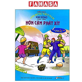 Sách - Tủ Sách Các Anh Hùng Việt Nam - Hờn Căm Phát Xít