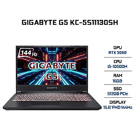 Laptop Gigabyte G5 KC-5S11130SH (Core i5-10500H/ 16GB (8x2) DDR4 3200MHz/ 512GB SSD M.2 PCIE G3X4/ RTX 3060 6GB GDDR6/ 15.6 FHD IPS, 144Hz, 3ms/ Win10) - Hàng Chính Hãng