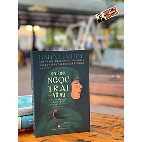 VIÊN NGỌC TRAI VỠ VỎ – The Pearl That Broke Its Shell - Nadia Hashimi – NXB Phụ Nữ