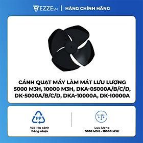 Mua   GIÁ SỐC   Cánh quạt máy làm mát lưu lượng 5000 M3H  10000 M3H  DKA-05000A/B/C/D  DK-5000A/B/C/D  DKA-10000A  DK-10000A- Hàng chính hãng