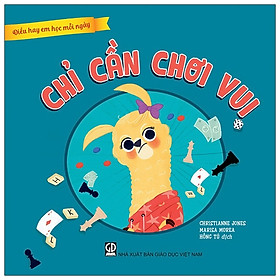 Điều Hay Em Học Mỗi Ngày - Chỉ Cần Chơi Vui