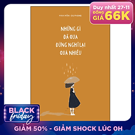 Những Gì Đã Qua Đừng Nghĩ Lại Quá Nhiều (Tái Bản 2020)(Tặng Kèm 01 Bookmark)