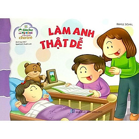 Giáo Dục Các Kỹ Năng Cần Thiết Cho Trẻ : Làm anh thật vui