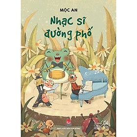 Hình ảnh Nhạc Sĩ Đường Phố (Tủ Sách Tuổi Thần Tiên)