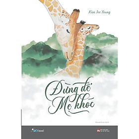 Sách - Đừng để mẹ khóc (tặng kèm bookmark)