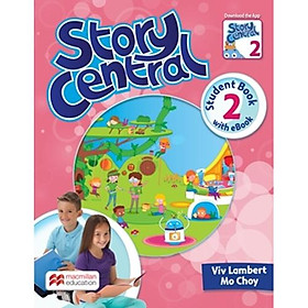 [Download Sách] Story Central Level 2 Student Book + eBook Pack