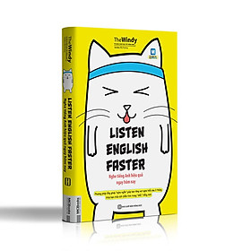 Listen English faster – Nghe tiếng Anh hiệu quả ngay hôm nay ( tạng kèm iring siêu dễ thương như hình )